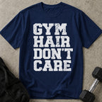 Gym Hair Don't Care T-shirt