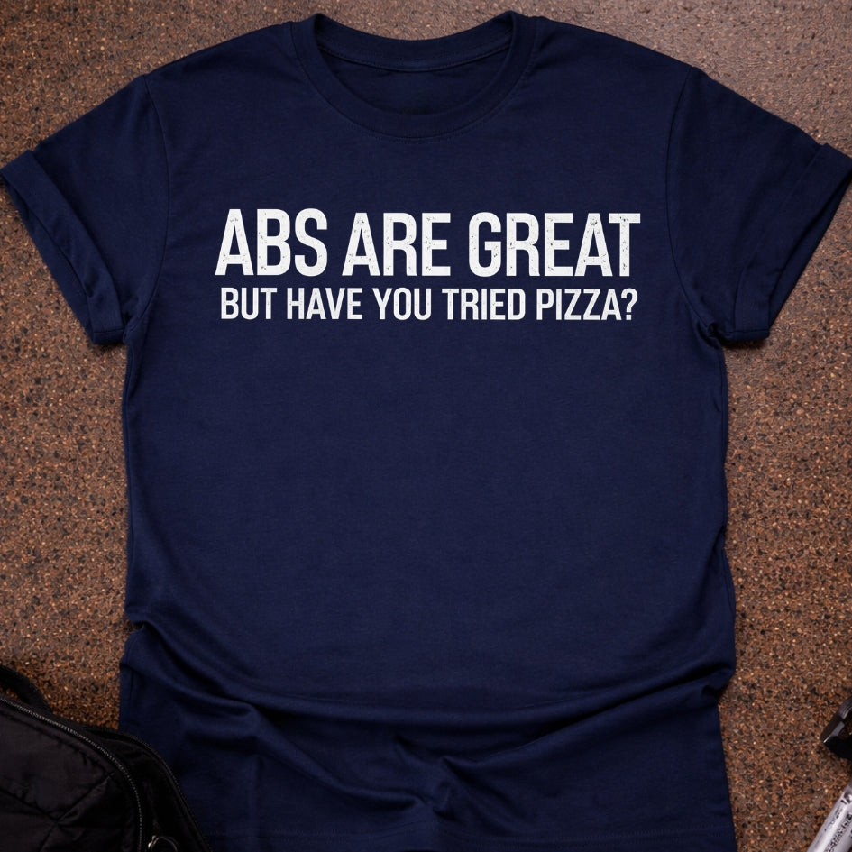 Abs Are Great T-shirt