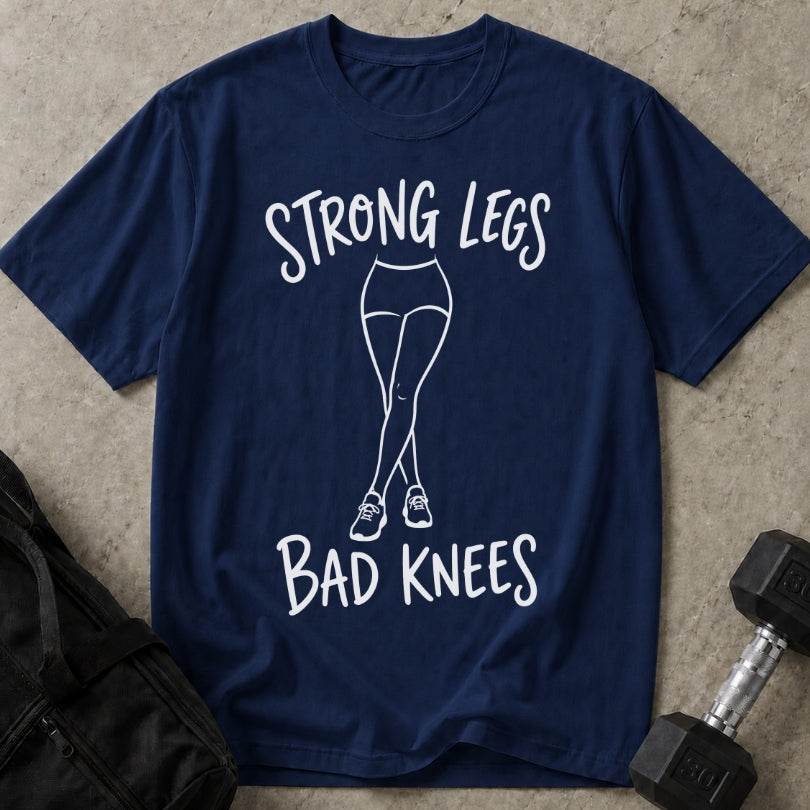 Strong Legs Bad Knees T-shirt