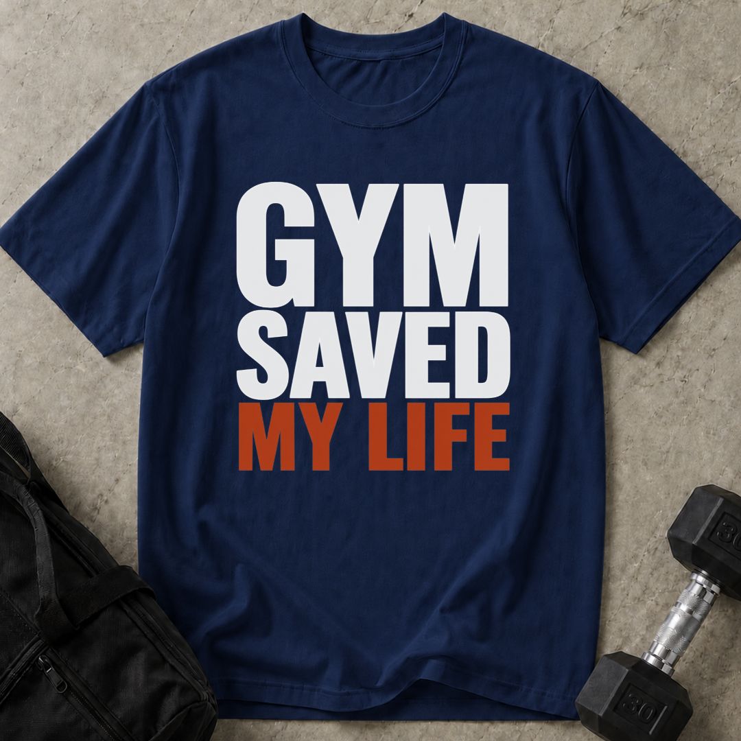Gym Saved My Life Tee