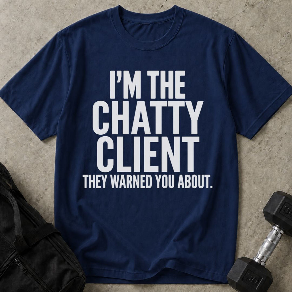 I'm The Chatty Client Tee