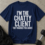 I'm The Chatty Client Tee