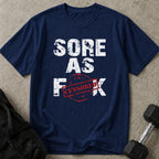 Sore As F*ck T-shirt