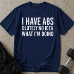 I Have Abs T-shirt