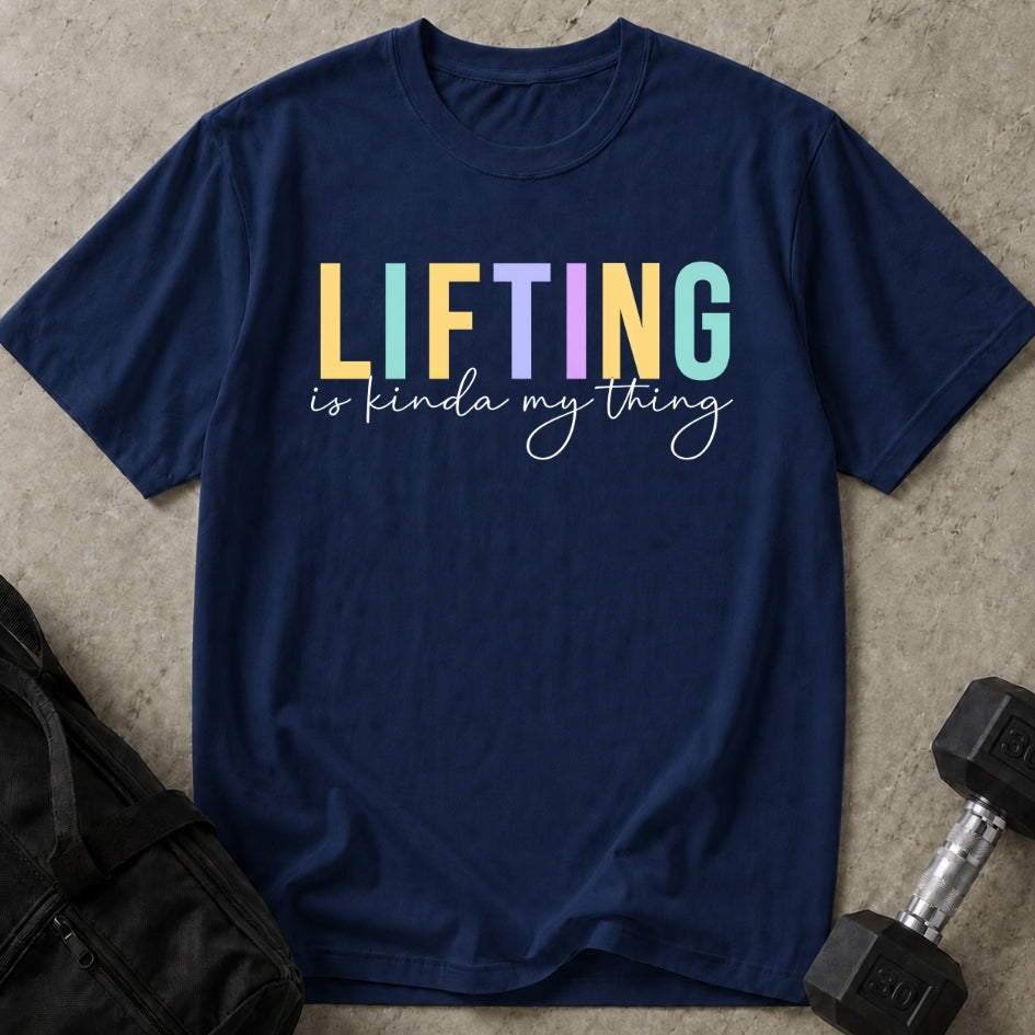 Lifting Is My Thing T-shirt