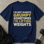 Not Always Grumpy Tee