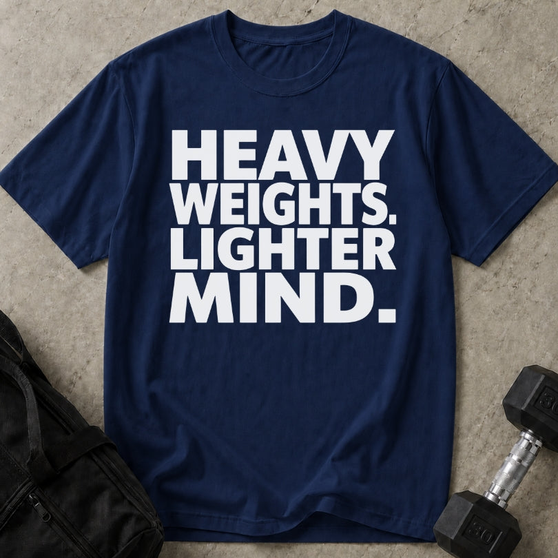 Heavy Weights Lighter Mind T-shirt