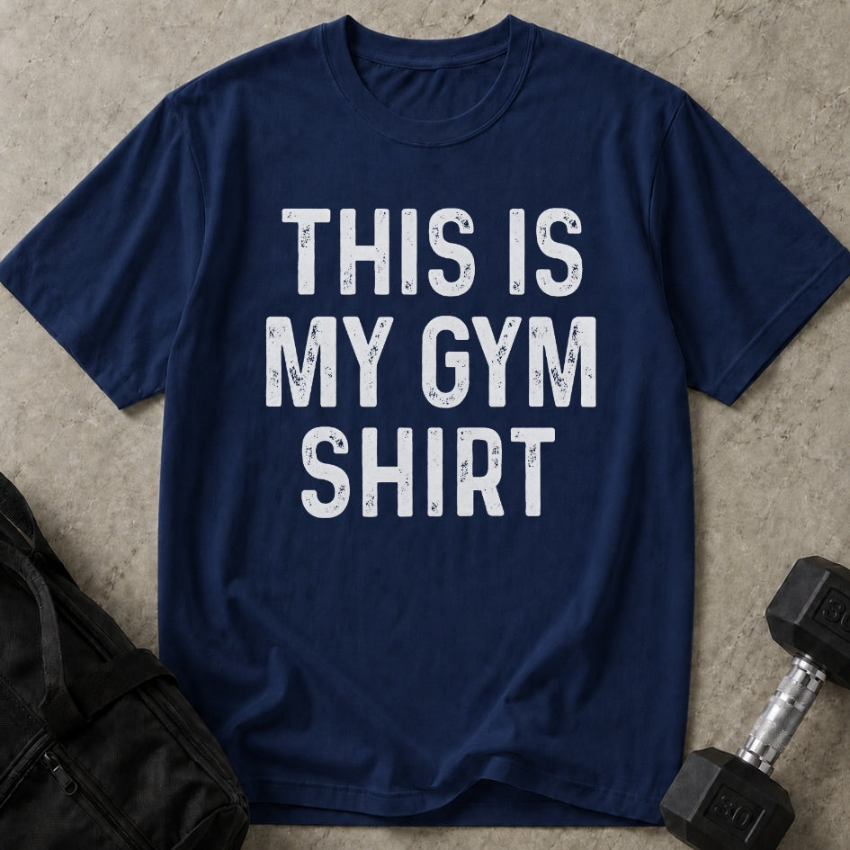 This Is My Gym Shirt