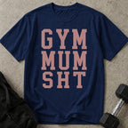 Gym Mum Sht T-shirt