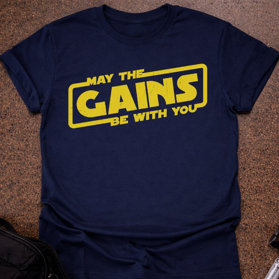 May The Gains Be With You T-shirt