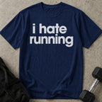 I Hate Running Tee