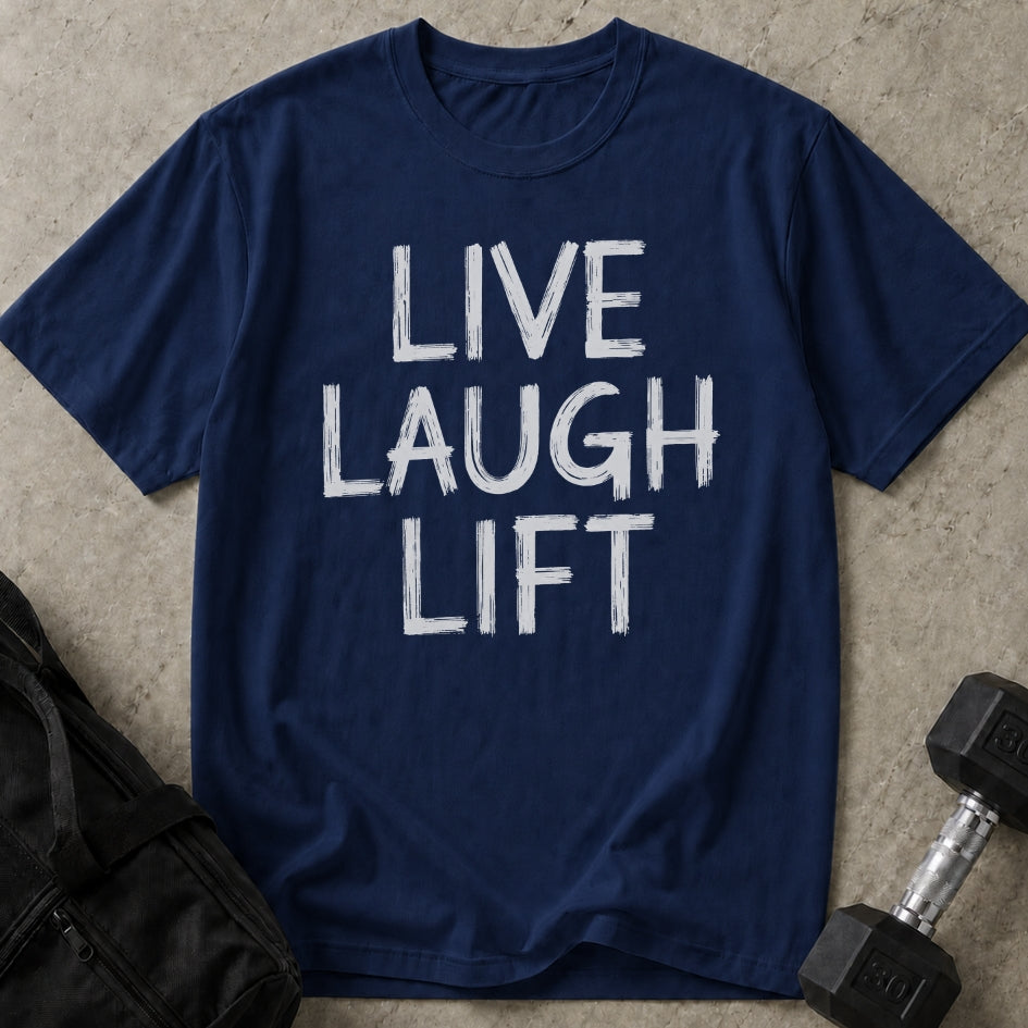 Live Laugh Lift Tee