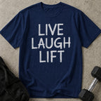 Live Laugh Lift Tee