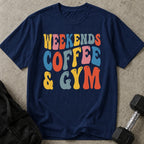 Weekends Coffee & Gym T-shirt