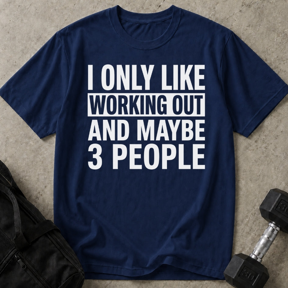 Like Working Out T-shirt
