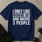 Like Working Out T-shirt