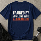 Trainer Hates Me T-shirt