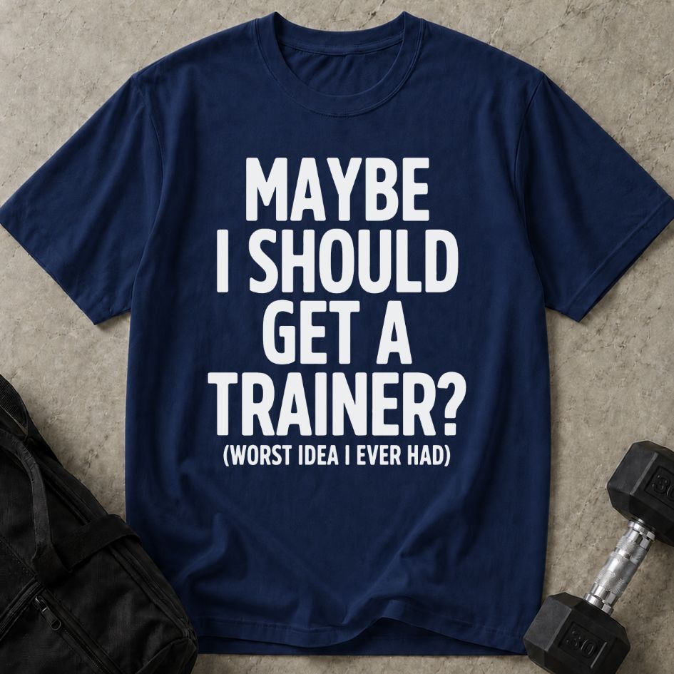 Worst Idea Trainer Tee