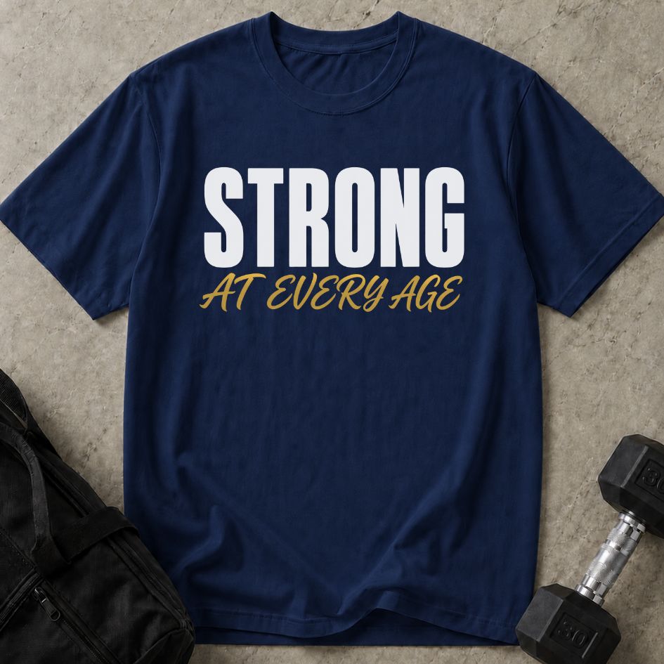Strong At Every Age Tee