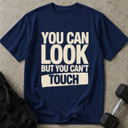 Look But Can't Touch Tee