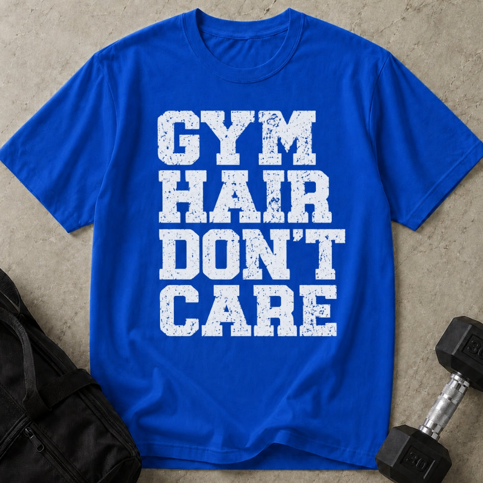 Gym Hair Don't Care T-shirt