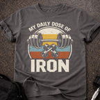 Daily Dose Of Iron T-shirt