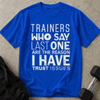 Trust Issues Trainer T-shirt
