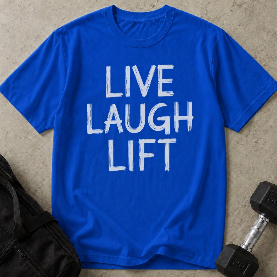 Live Laugh Lift Tee