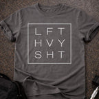 Lift Heavy Sh*t T-shirt