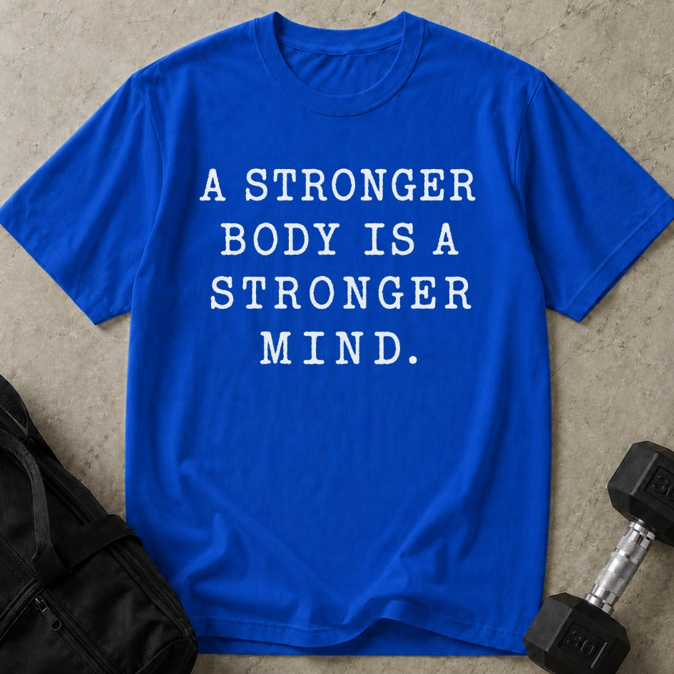 Stronger Mind T-shirt