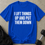 I Lift Things Up Tee