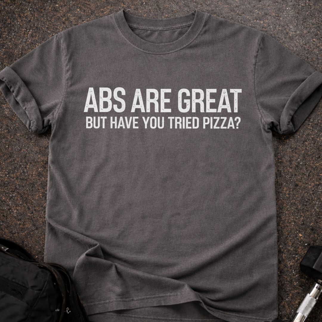 Abs Are Great T-shirt