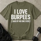 I Love Burpees T-shirt
