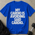 Avoiding Cardio T-shirt