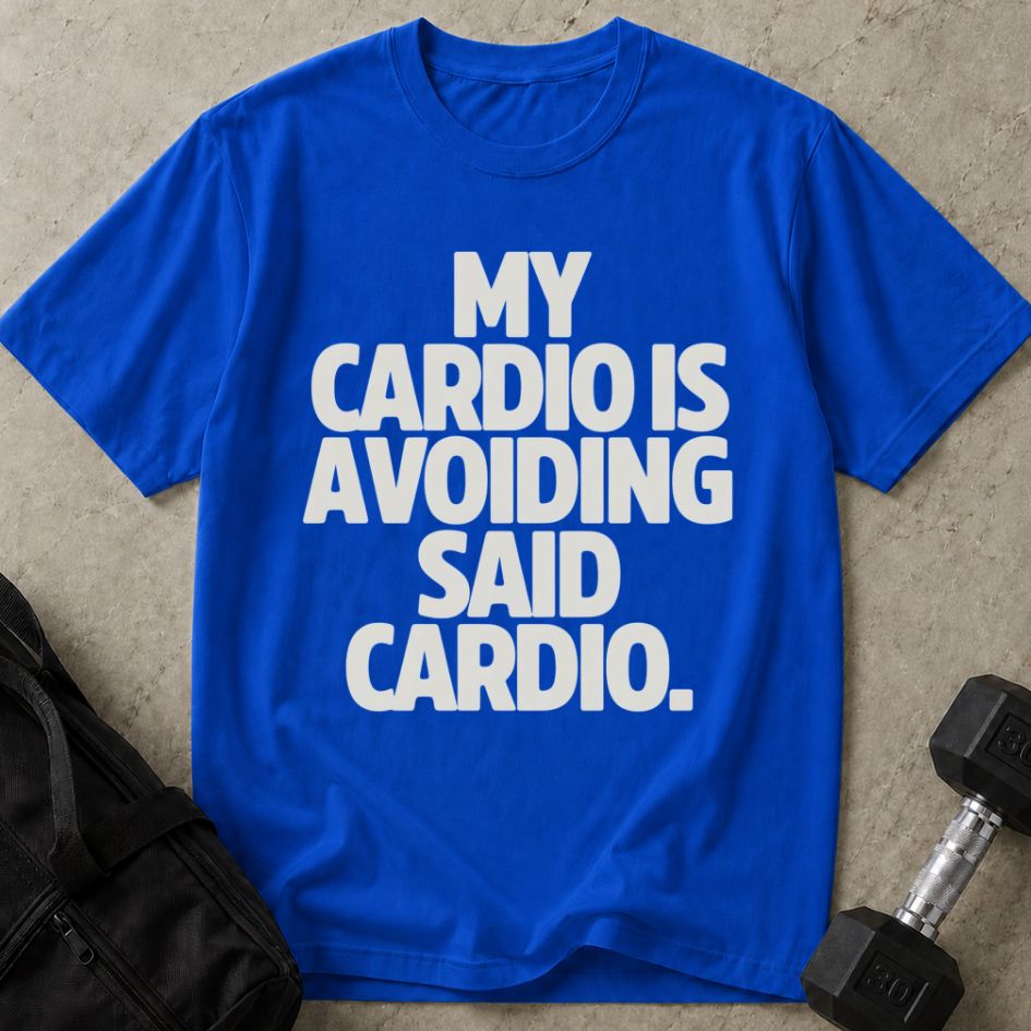 Avoiding Cardio T-shirt