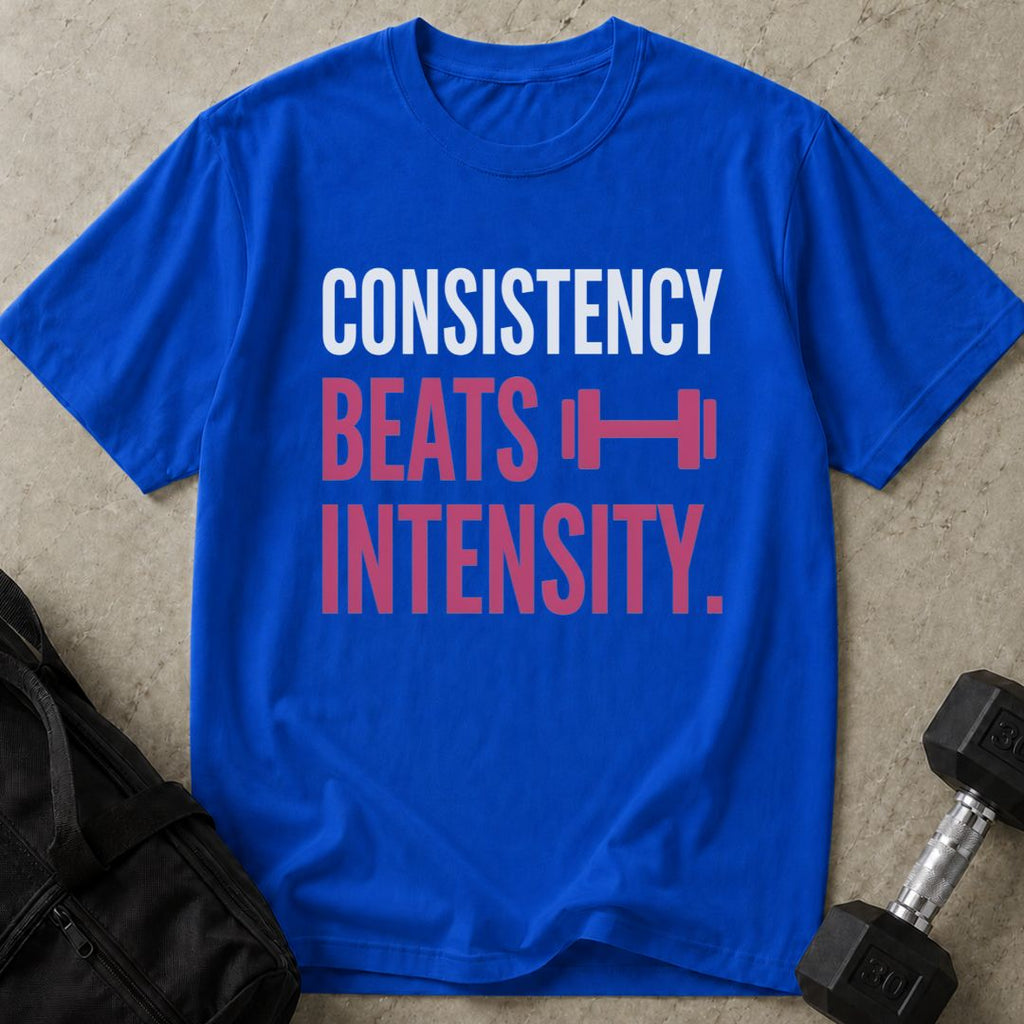 Consistency Beats Intensity Tee