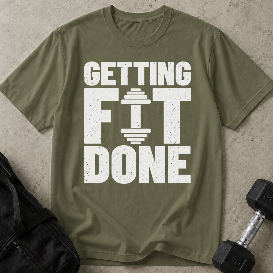 Getting Fit Done T-shirt