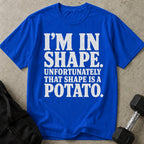I'm In Shape T-shirt