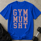 Gym Mum Sht T-shirt