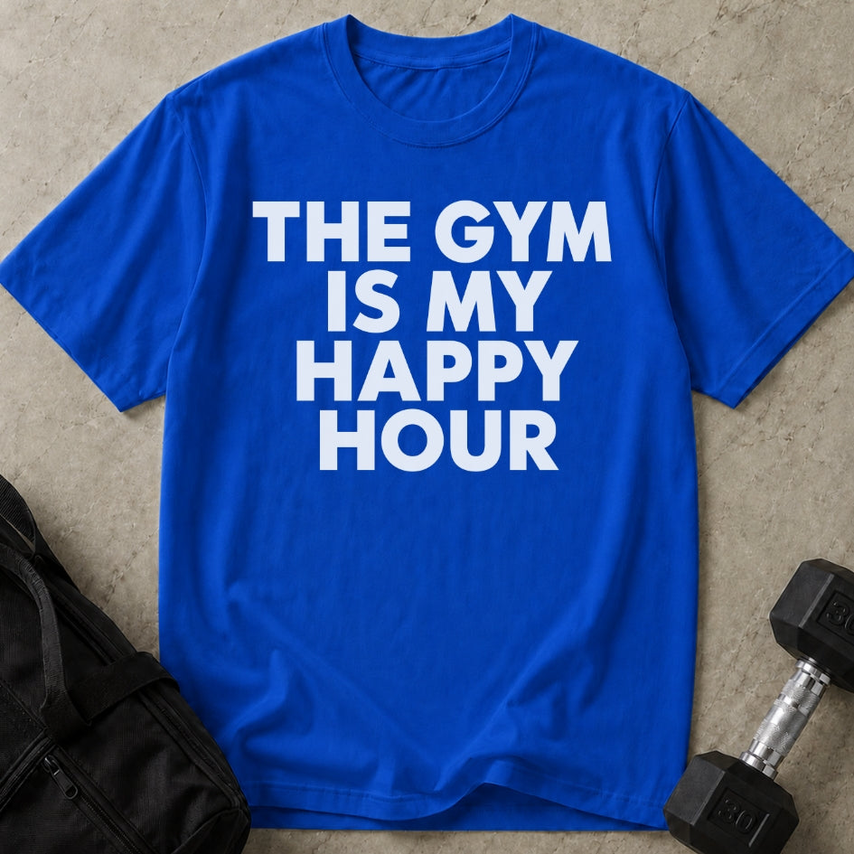 The Gym Is My Happy Hour T-shirt