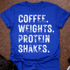 Coffee Weights & Protein Shakes T-shirt