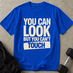 Look But Can't Touch Tee