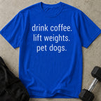 Drink Coffee Lift Weights Pet Dogs T-shirt