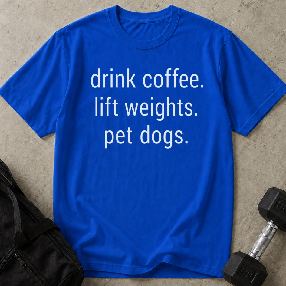 Drink Coffee Lift Weights Pet Dogs T-shirt