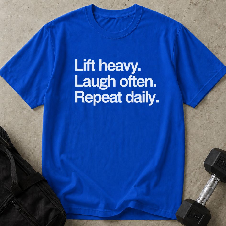 Lift Laugh Repeat Tee
