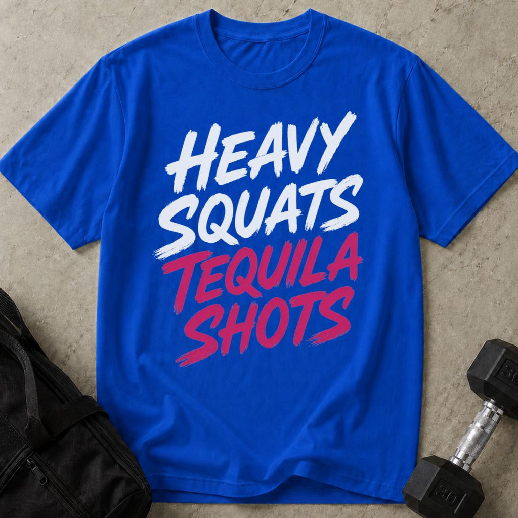 Heavy Squats Tequila Shots Tee
