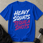 Heavy Squats Tequila Shots Tee
