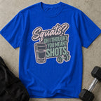 Though You Meant Shots Tee