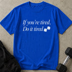 Do It Tired Tee