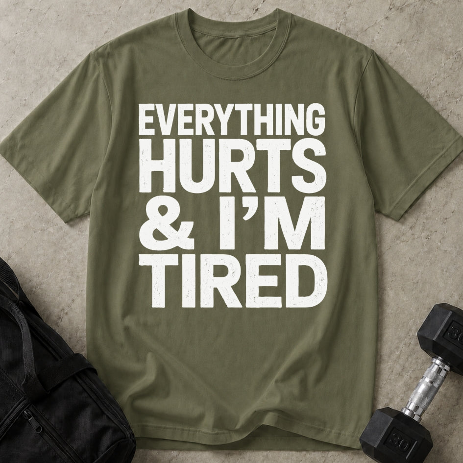 I'm Tired T-shirt